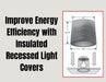 How to Boost Your Home's Energy Efficiency with Proper Insulated Recessed Light Covers