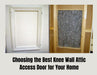 Right Knee Wall Attic Access Door