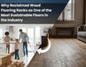 Why Reclaimed Wood Flooring Ranks as One of the Most Sustainable Floors in the Industry